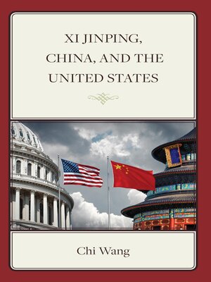 cover image of Xi Jinping, China, and the United States